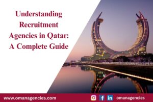 Understanding Recruitment Agencies in Qatar A Complete Guide