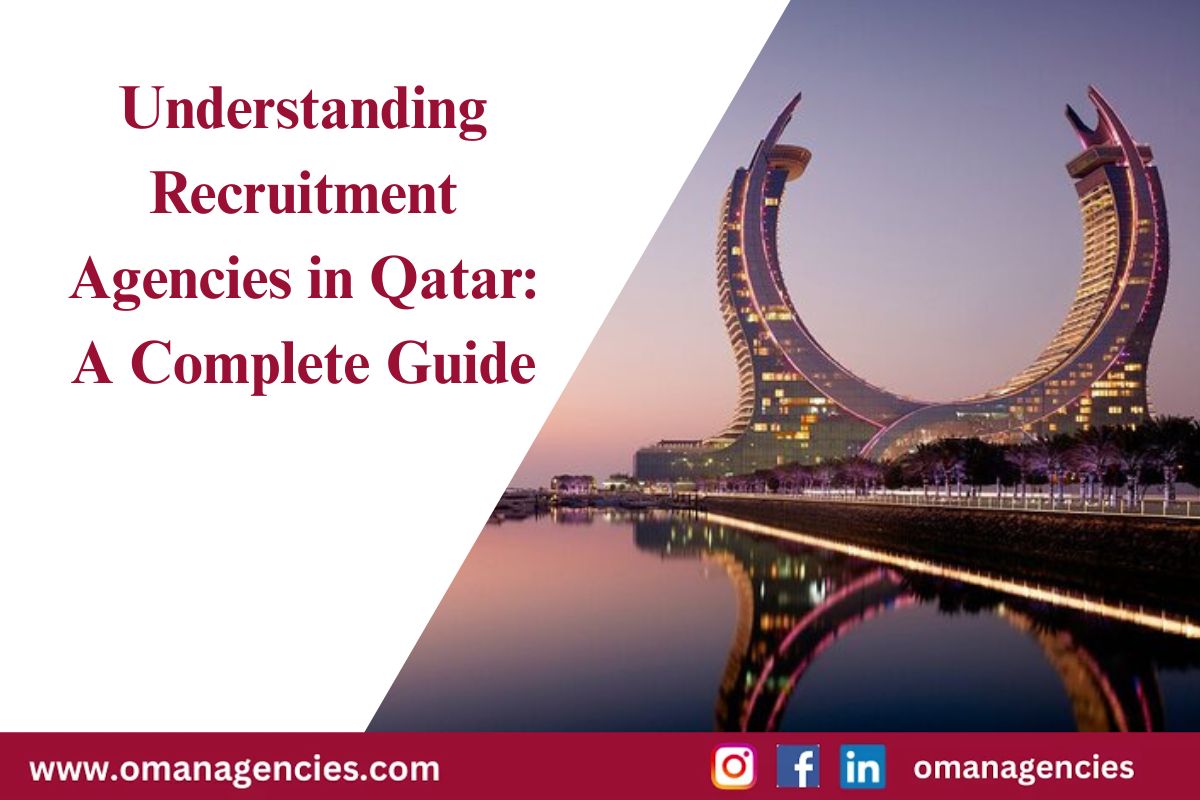 Understanding Recruitment Agencies in Qatar A Complete Guide