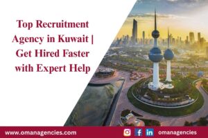 Top Recruitment Agency in Kuwait Get Hired Faster with Expert Help