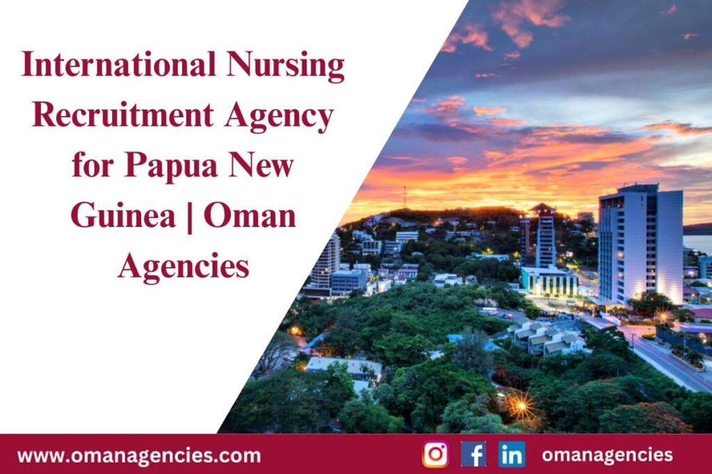 Connect with top nursing talent for opportunities in Papua New Guinea through Oman Agencies. We specialize in overseas healthcare recruitment.