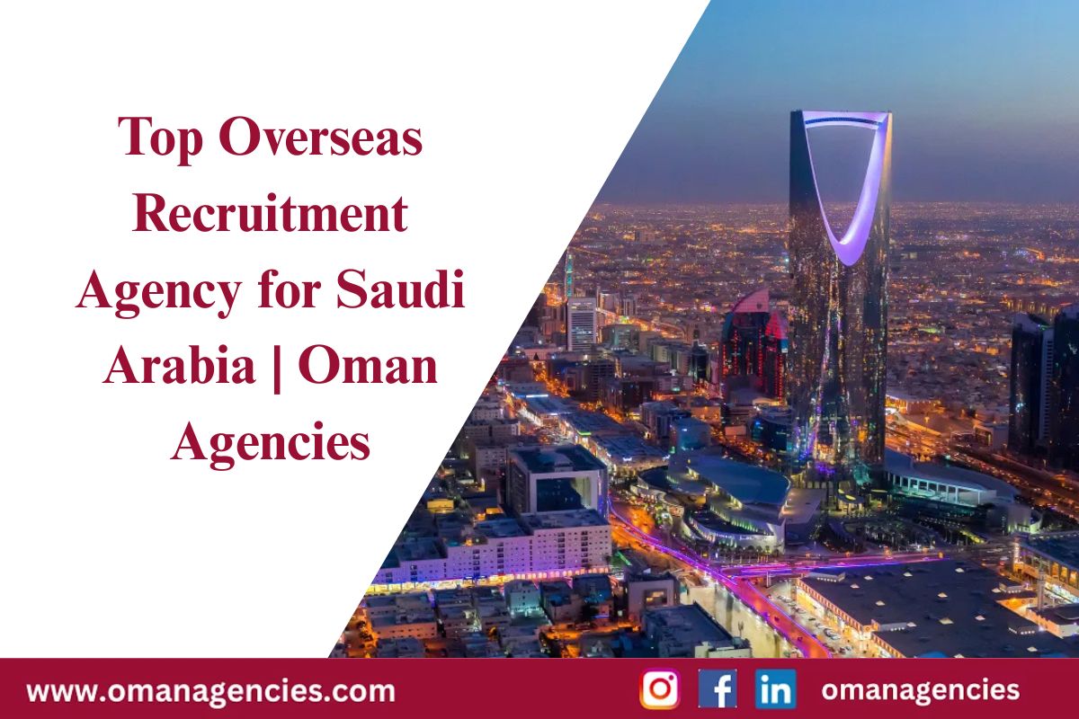 Top Overseas Recruitment Agency for Saudi Arabia | Oman Agencies