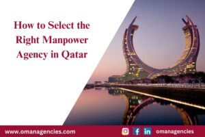 How to Select the Right Manpower Agency in Qatar