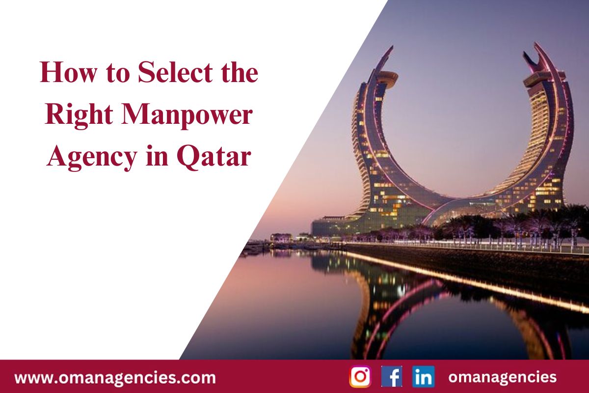 How to Select the Right Manpower Agency in Qatar