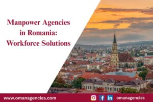 Manpower Agencies in Romania Workforce Solutions