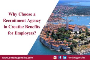 Why Choose a Recruitment Agency in Croatia