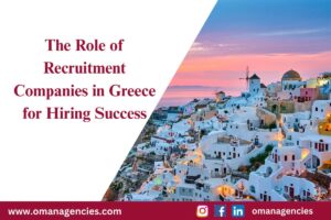 The Role of Recruitment Companies in Greece for Hiring Success
