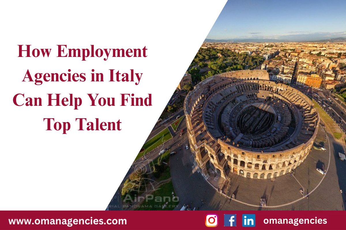 How Employment Agencies in Italy Can Help You Find Top Talent
