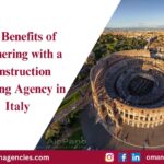 The Benefits of Partnering with a Construction Staffing Agency in Italy