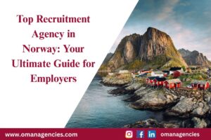 Top Recruitment Agency in Norway Your Ultimate Guide for Employers