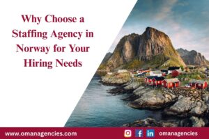 Why Choose a Staffing Agency in Norway for Your Hiring Needs