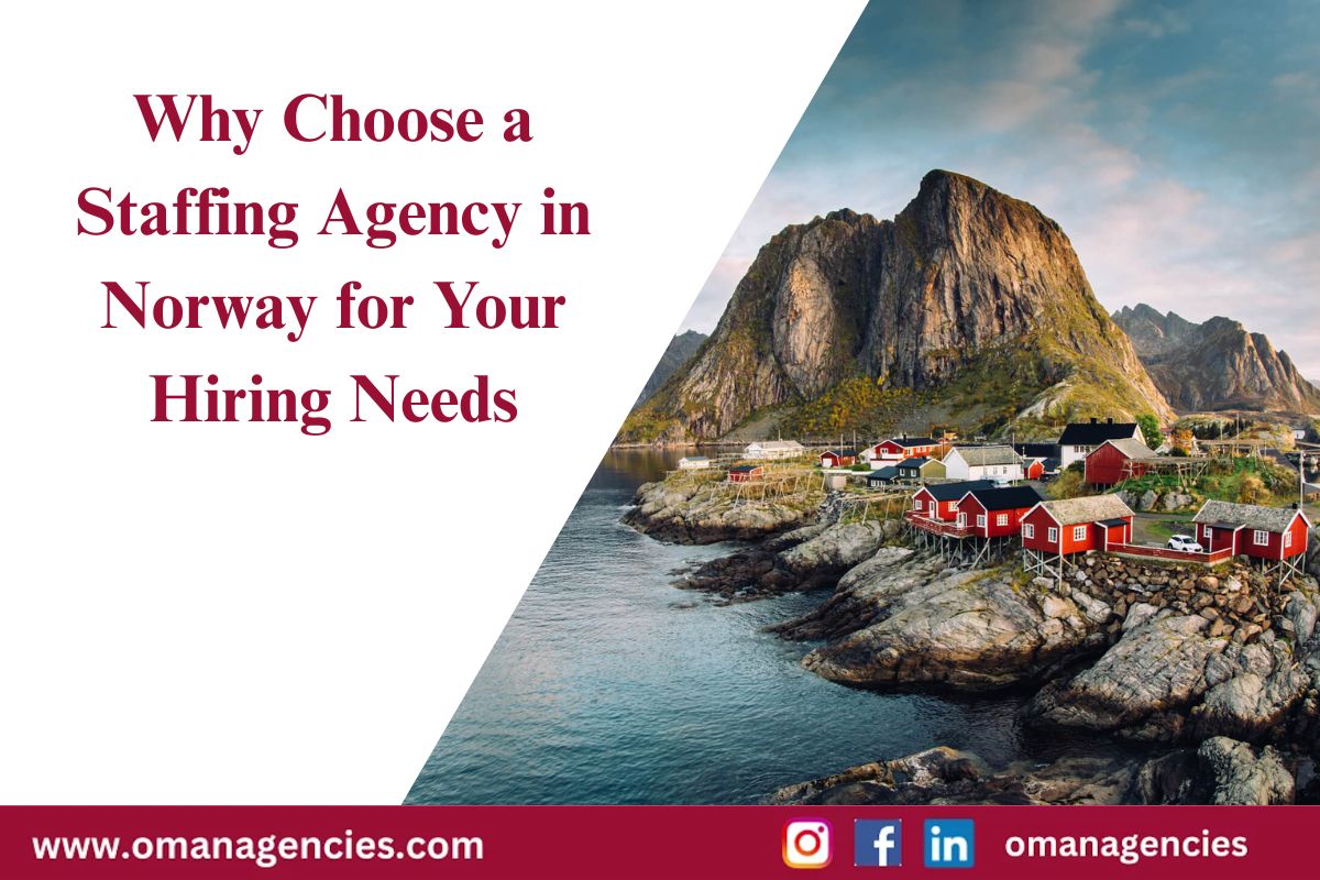 Why Choose a Staffing Agency in Norway for Your Hiring Needs