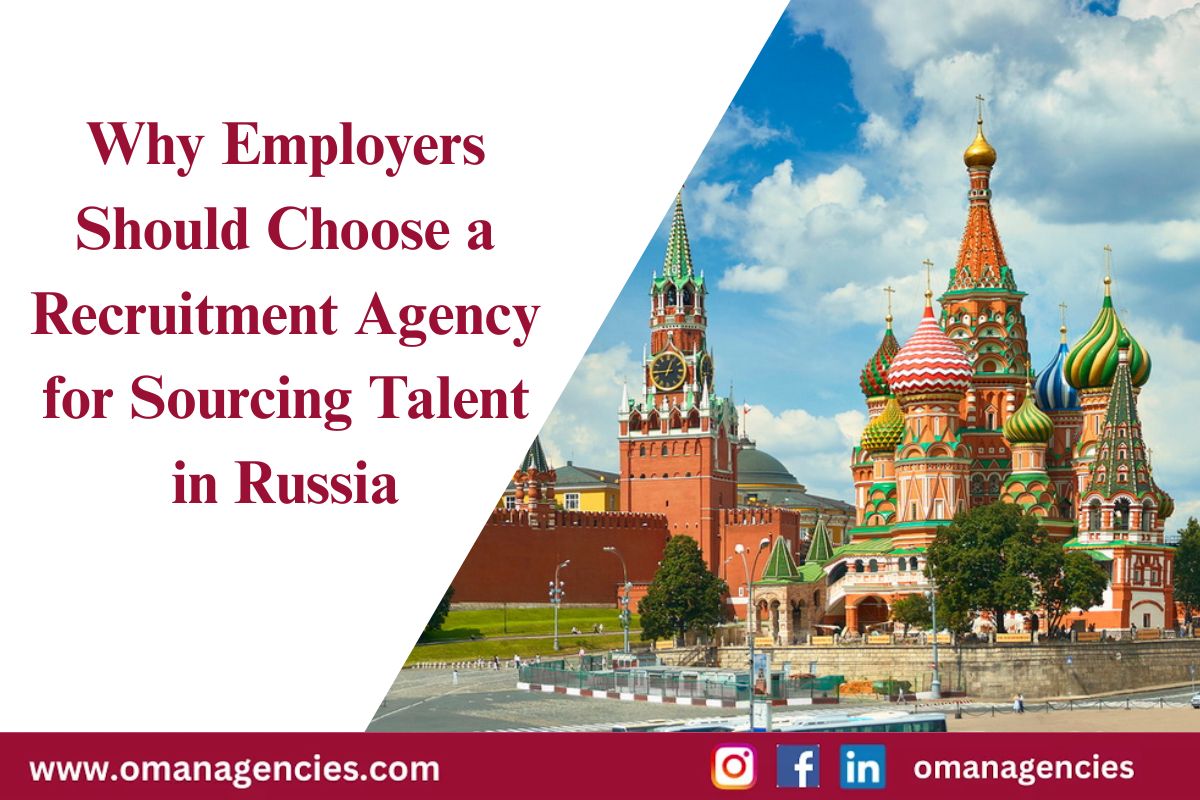 Why Employers Should Choose a Recruitment Agency for Sourcing Talent in Russia