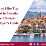 How to Hire Top Talent in Croatia The Ultimate Employer’s Guide