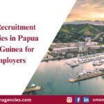 Top Recruitment Agencies in Papua New Guinea for Employers