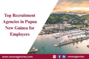 Top Recruitment Agencies in Papua New Guinea for Employers
