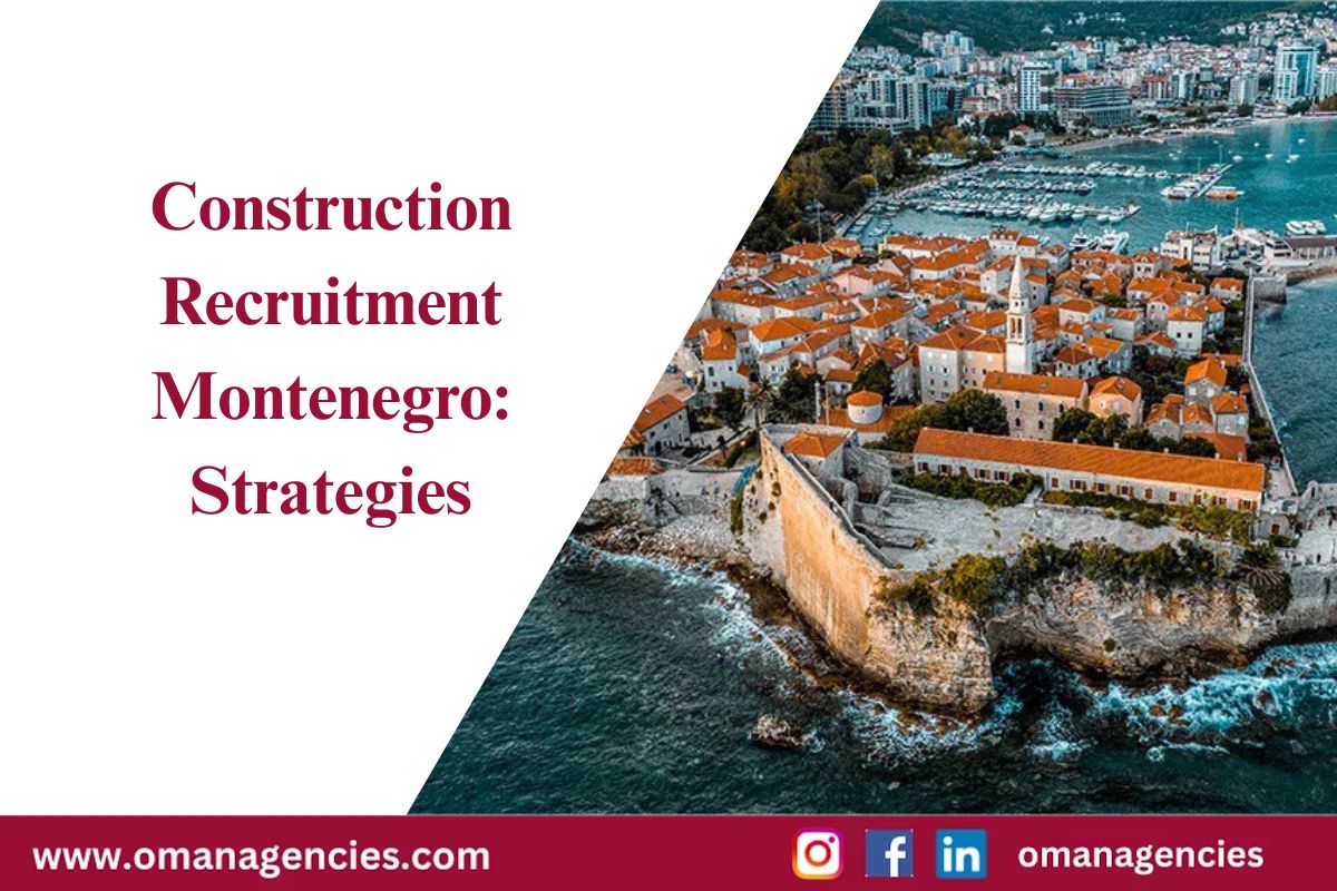 Construction Recruitment Montenegro Strategies