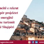 Agjencitë e rekrutimit për projektet e energjisë dhe turizmit në Shqipëri
