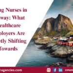 Hiring Nurses in Norway What Healthcare Employers Are Quietly Shifting Towards