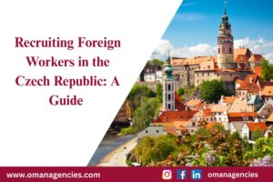 Recruiting Foreign Workers in the Czech Republic A Guide