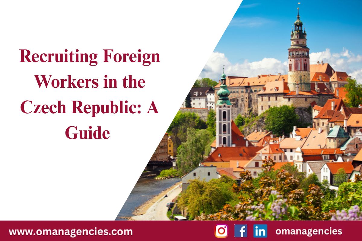 Recruiting Foreign Workers in the Czech Republic A Guide